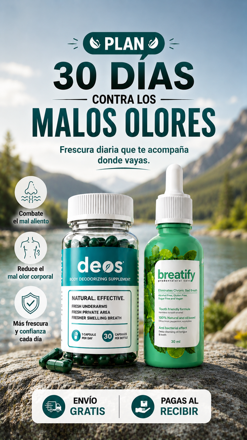 DEOS + BREATIFY / Despídete de los malos Olores Corporales y el mal Aliento / Plan de 30 Dias